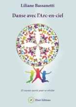 Danse avec l’Arc-en-ciel - 35 rayons sacrés pour se révéler