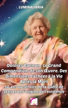 Dolores Cannon - Le Grand Compendium de son Œuvre - Des Dimensions Cachées à la Vie Après la Mort