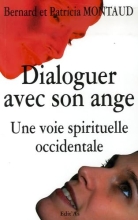 Dialoguer avec son ange - Une voie spirituelle occidentale
