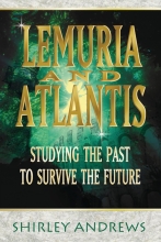 Lemuria and Atlantis - Studying the Past to Survive the Future