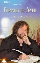 Pionnier de l'éveil - Rencontre avec Daniel Meurois