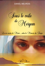 Sous le voile de Meryem - La vie secrète de Marie