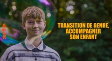 Transition de genre - Accompagner son enfant