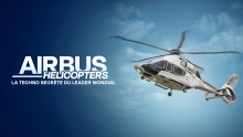 Airbus Hélicopters - La Techno Secrète du Leader Mondial