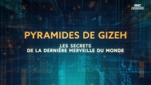 Pyramides de Gizeh - Les Secrets de la Dernière Merveille du Monde