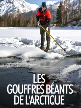 Les gouffres béants de l'Arctique